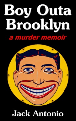 Boy Outa Brooklyn a murder-memoir by Jack Antonio
Image: the smiling face of Steeplechase Park in Coney Island, Brooklyn